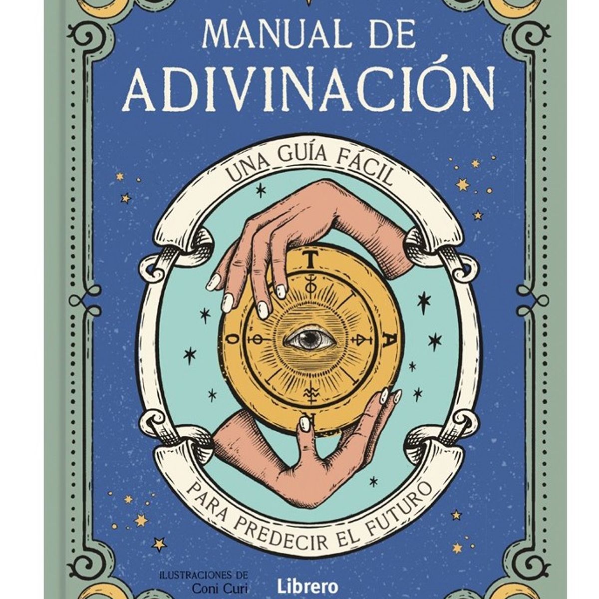 EDITORIAL CONTRAPUNTO - Manual De Adivinación. Una Guía Fácil Para Predecir
