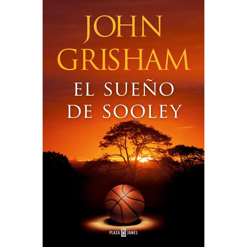 PLAZA & JANES - El Sueño De Sooley - Autor(a):  John Grisham