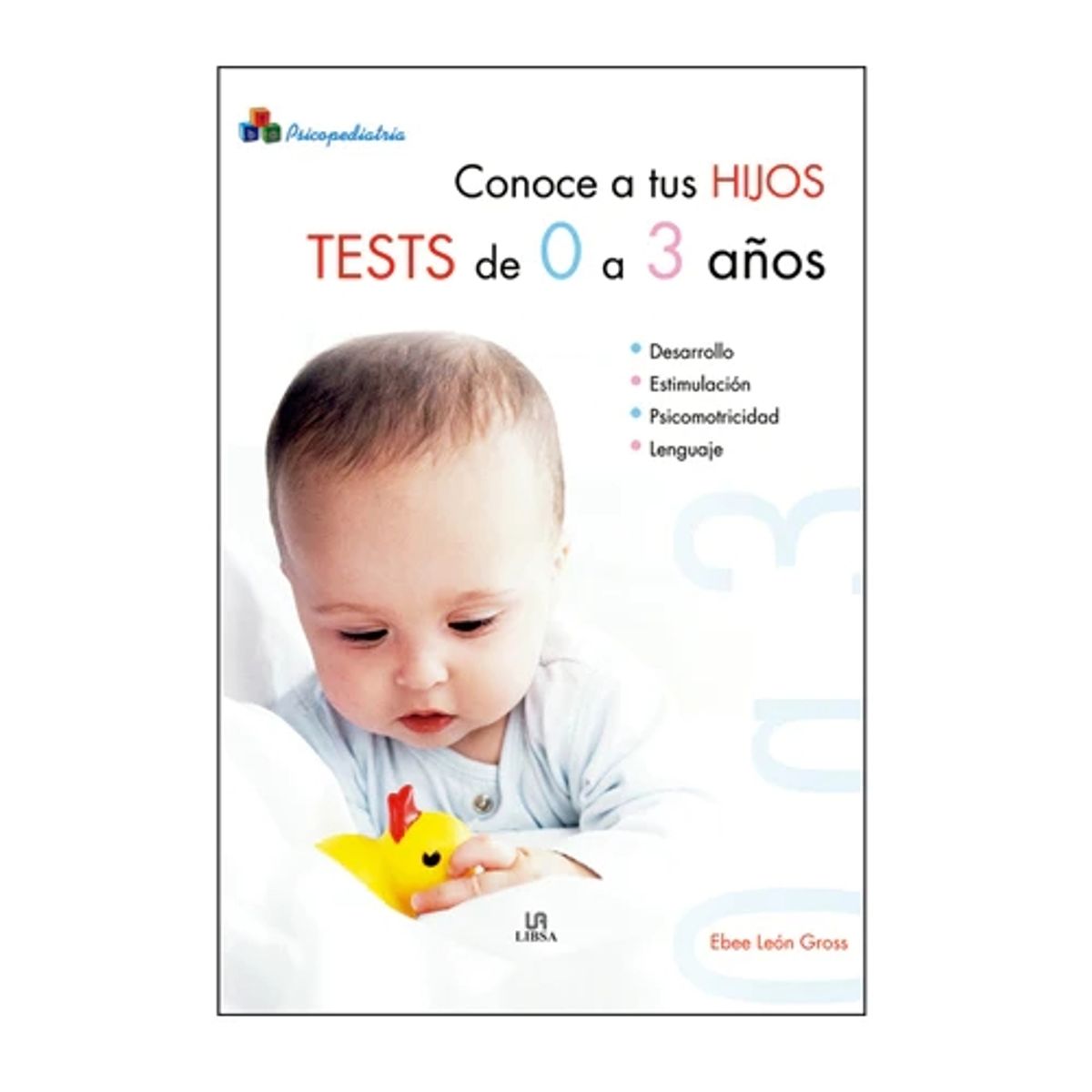 LIBSA - Conoce a tus hijos tests de 0 a 3 años
