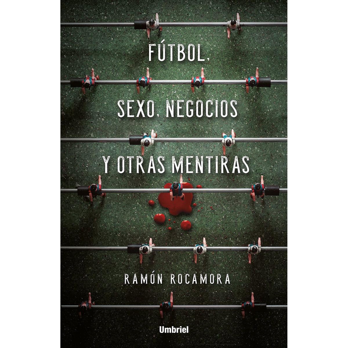 TOP10BOOKS - LIBRO Futbol, s e x o, Negocios Y Otras Mentiras