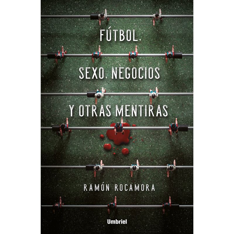 TOP10BOOKS - Libro FUTBOL, s e x o, NEGOCIOS Y OTRAS MENTIRAS