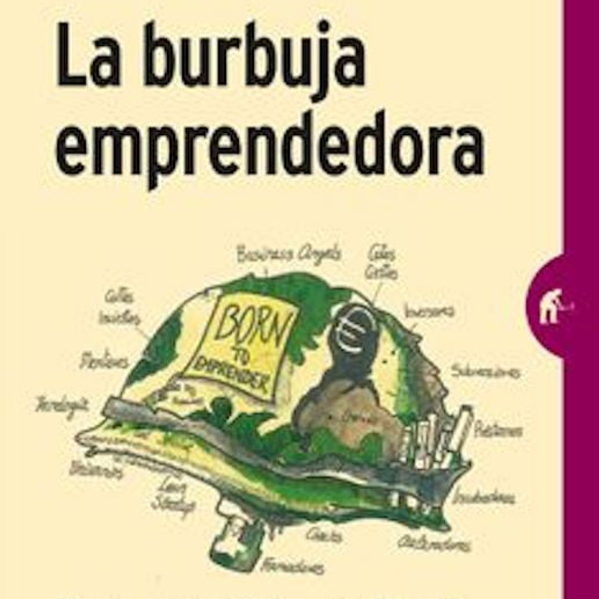 TOP10BOOKS - LIBRO La Burbuja Emprendedora.¿dónde Esta El Negocio?
