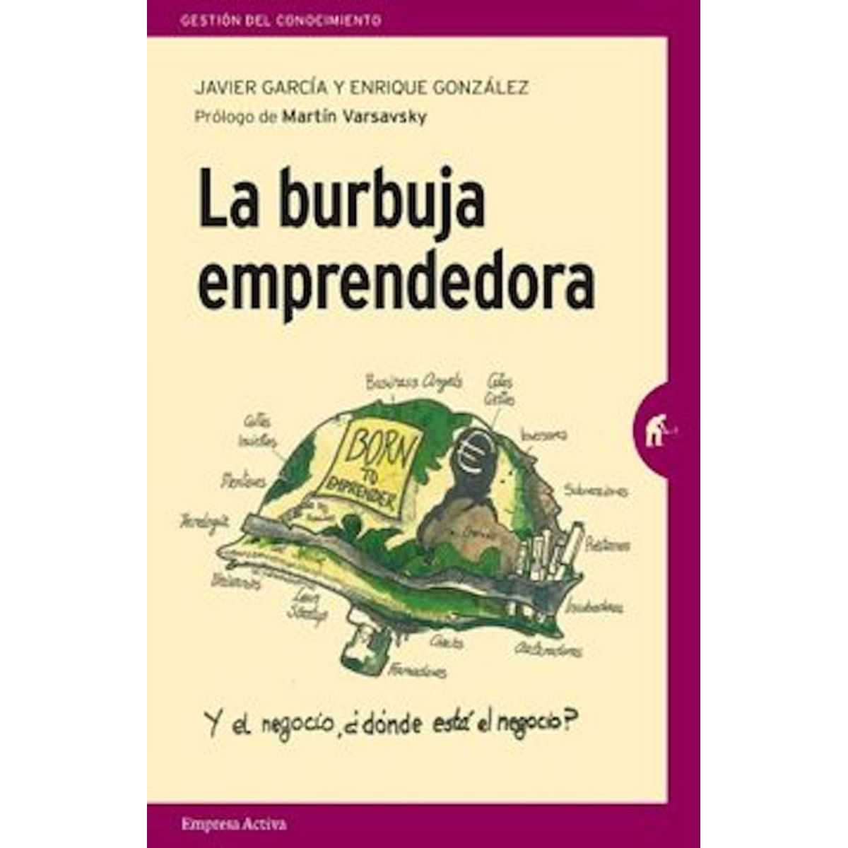 TOP10BOOKS - LIBRO La Burbuja Emprendedora.¿dónde Esta El Negocio?