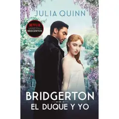 EDICIONES URANO - El Duque Y Yo (Bridgerton 1)