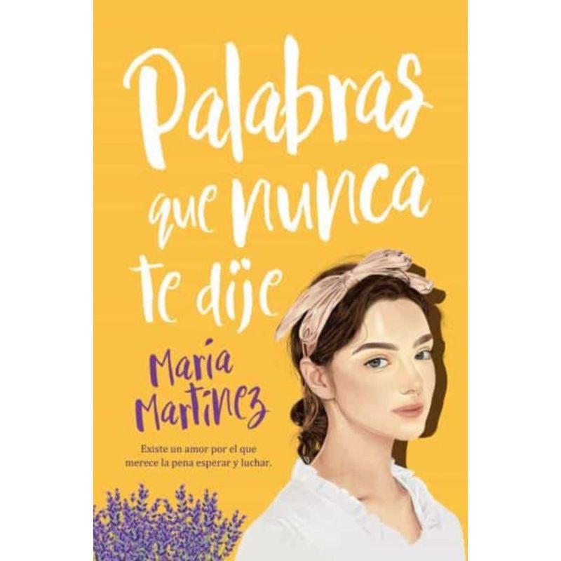 EDICIONES URANO - Palabras Que Nunca Te Dije