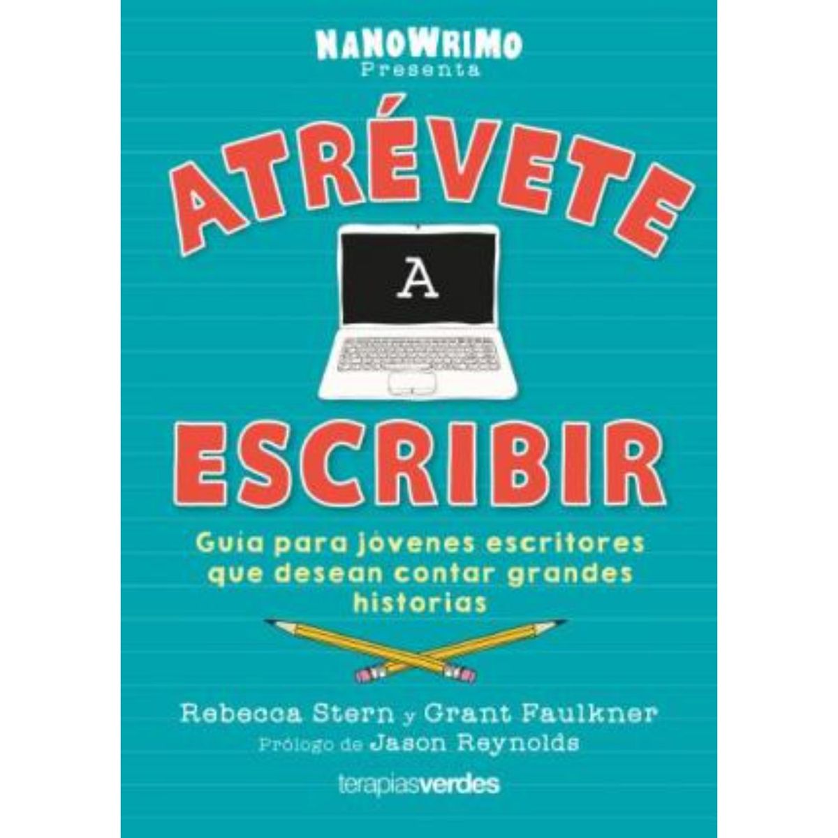 EDICIONES URANO - Atrévete A Escribir - Autor(a):  Rebecca Stern