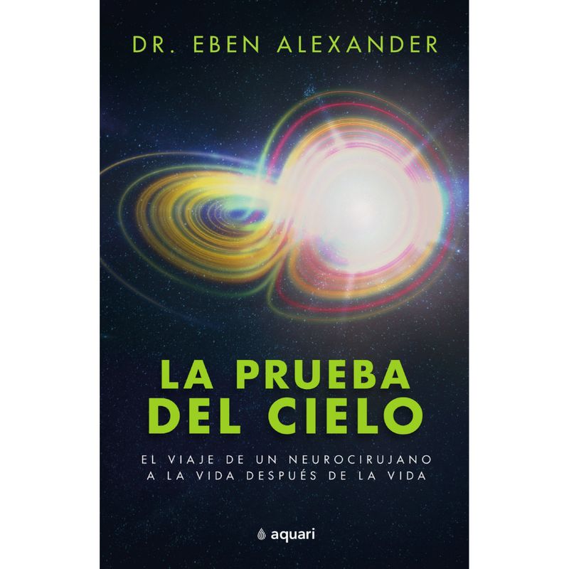 RETAILEXPRESS - La Prueba Del Cielo - Autor(a):  Eben Alexander