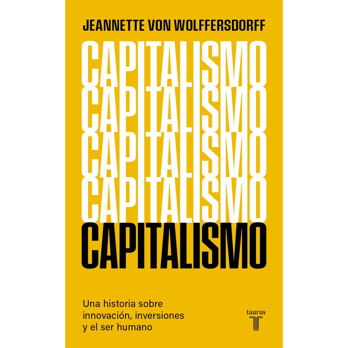 TAURUS - Capitalismo - Autor(a):  Jeannette Von Wolfersdorff
