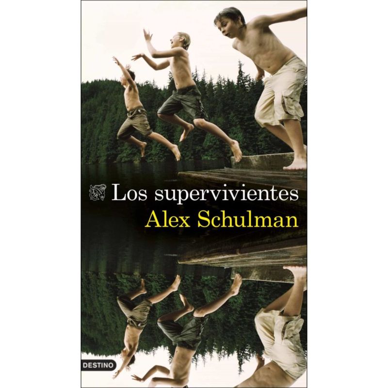 DESTINO - Los Supervivientes - Autor(a):  Alex Schulman