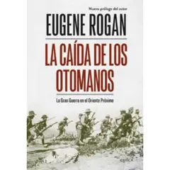 CRITICA - La Caída De Los Otomanos