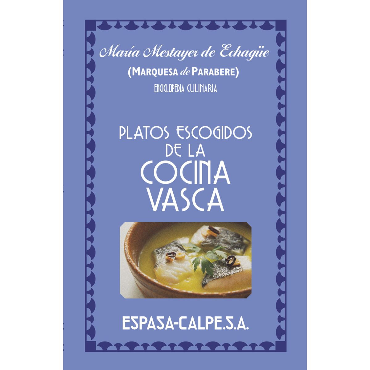 ESPASA - Platos Escogidos De La Cocina Vasca