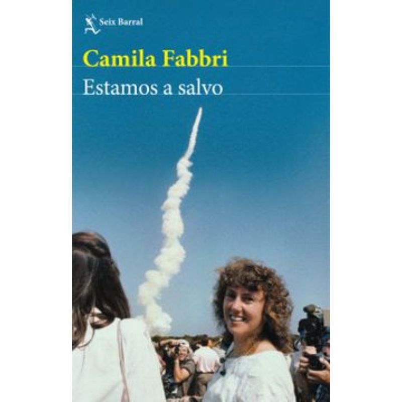SEIX BARRAL - Estamos A Salvo - Autor(a):  Camila Fabbri