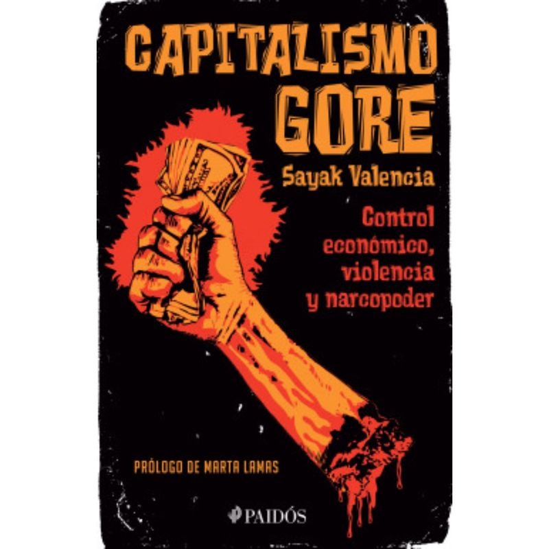 PAIDOS - Capitalismo Gore - Autor(a):  Sayak Valencia