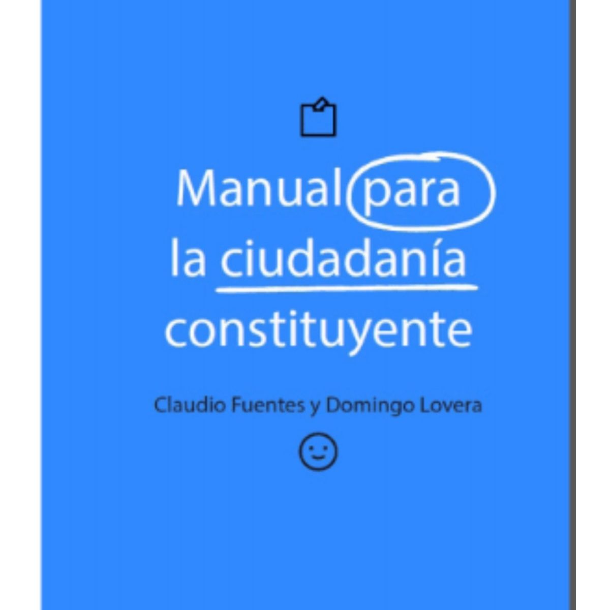 TOP10BOOKS - LIBRO Manual Para La Ciudadanía Constituyente - CLAUDIO FUENTES - DOMINGO LOVERA