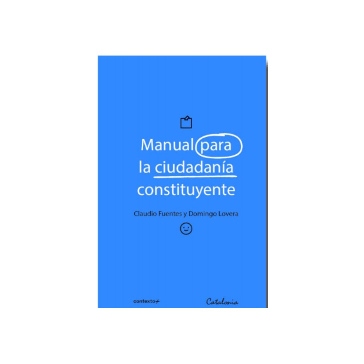 TOP10BOOKS - LIBRO Manual Para La Ciudadanía Constituyente - CLAUDIO FUENTES - DOMINGO LOVERA