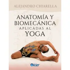 KIER - Anatomía Y Biomecánica Aplicadas Al Yoga