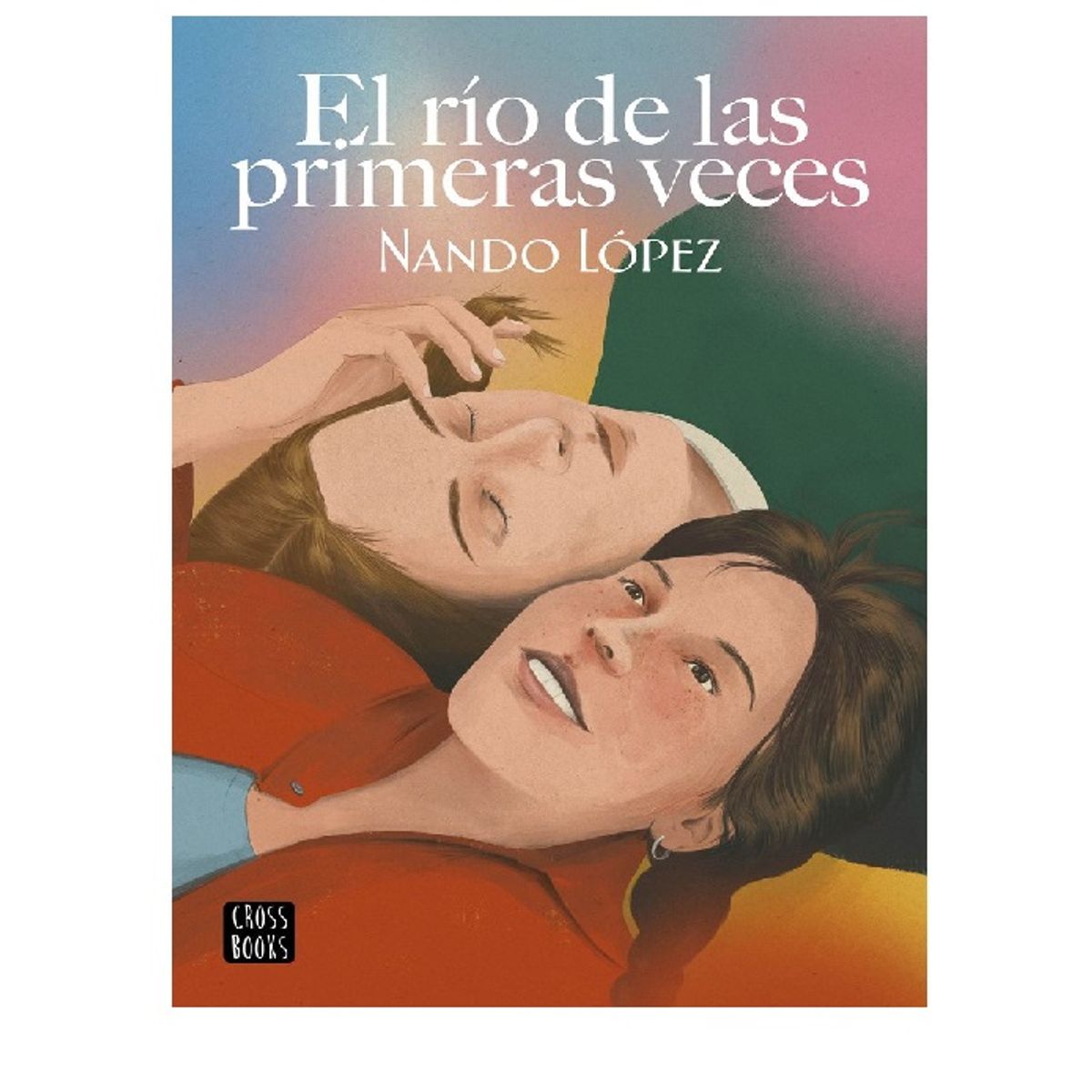 CROSS BOOKS - EL RIO DE LAS PRIMERAS VECES
