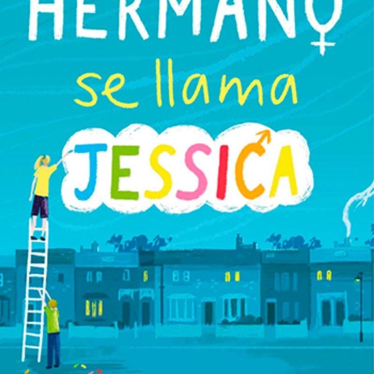 TOP10BOOKS - LIBRO MI Hermano Se Llama Jessica - Mi Hermano Se Llama Jessica