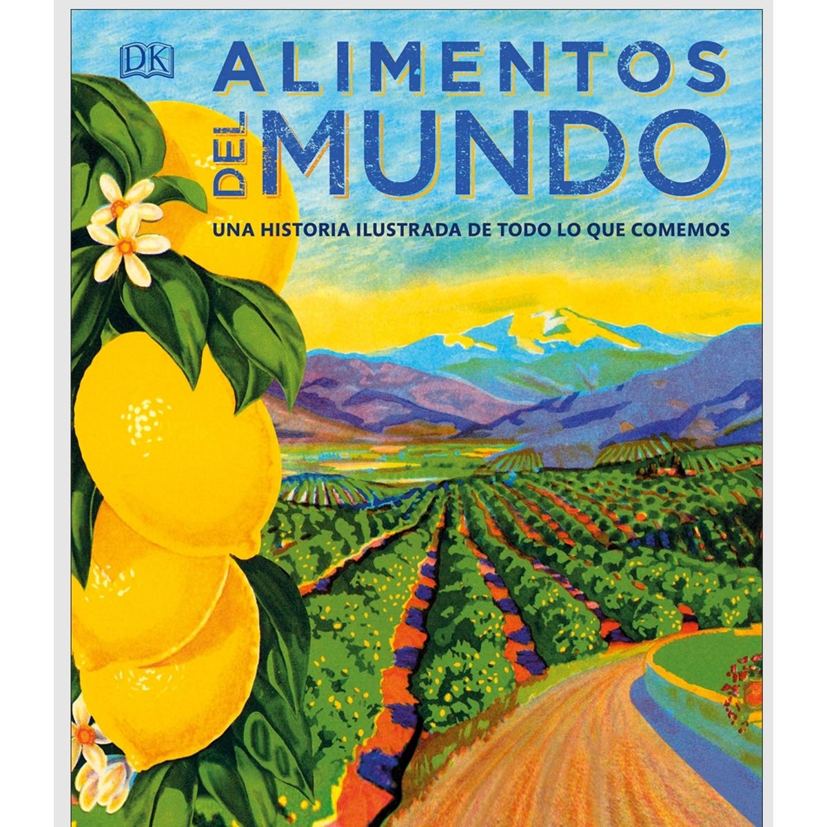 EDITORIAL DK - Dk Enciclopedia Alimentos Del Mundo