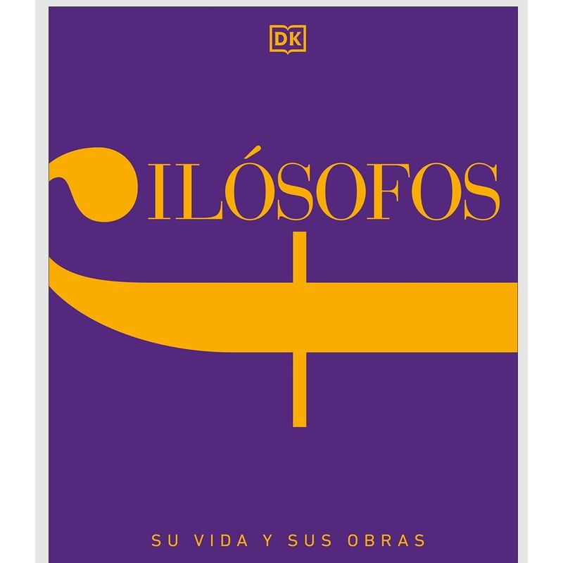 EDITORIAL DK - Dk Enciclopedia Filosofos