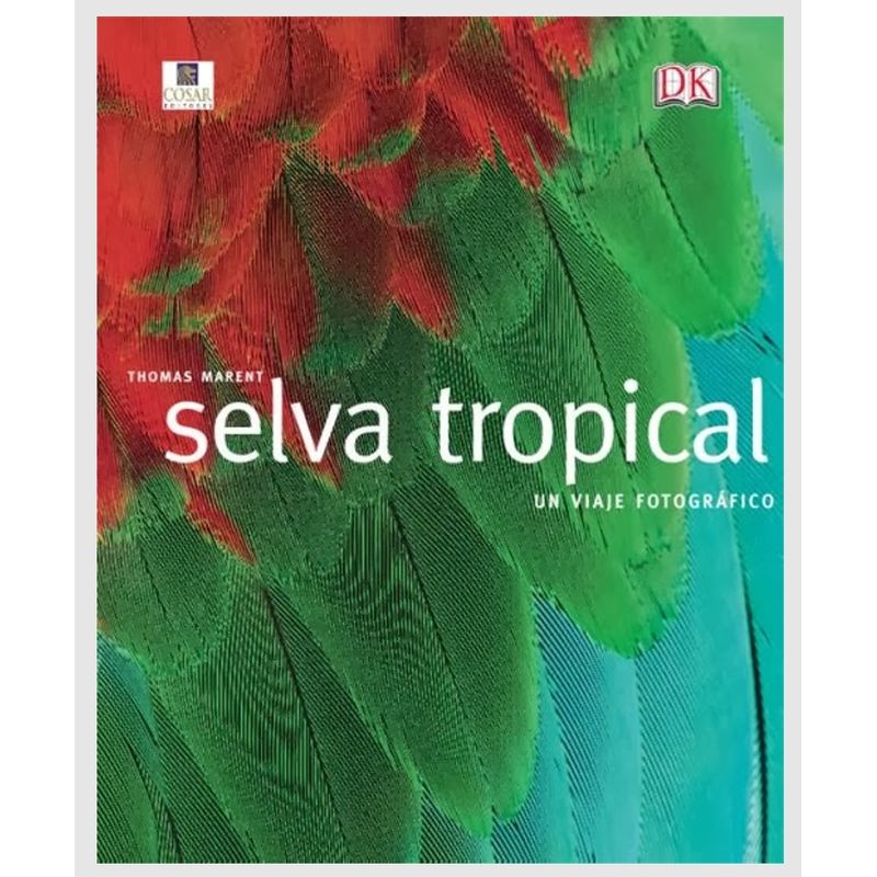 EDITORIAL DK - Dk Enciclopedia Selva Tropical