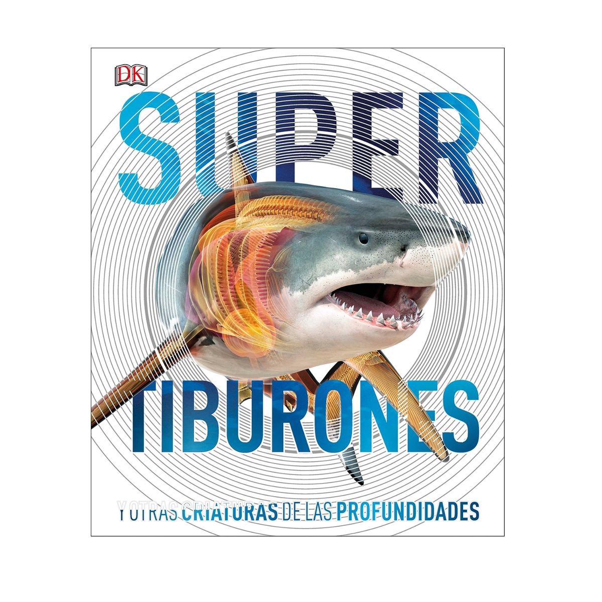 EDITORIAL DK - Dk Enciclopedia Super Tiburones