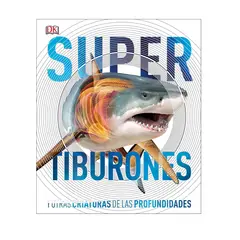 EDITORIAL DK - Dk Enciclopedia Super Tiburones