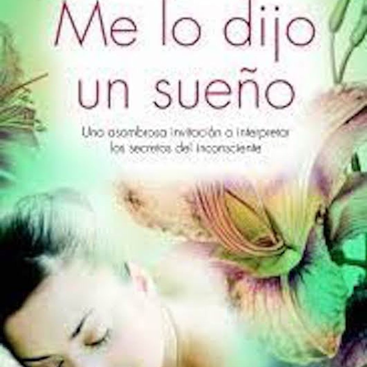 TOP10BOOKS - LIBRO Me Lo Dijo Un Sueno - Me Lo Dijo Un Sueno