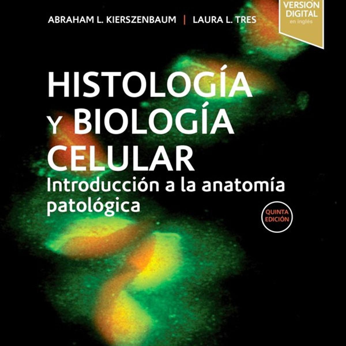 EDITORIAL MEDITERRANEO - Libro Histologia Y Biologia Celular. Introduccion