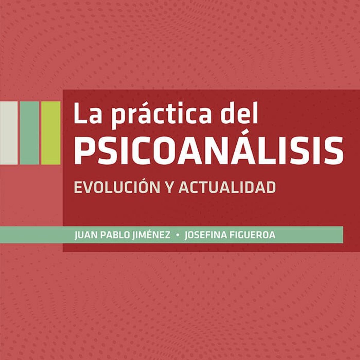 EDITORIAL MEDITERRANEO - Libro La Practica Del Psicoanalisis. Evolucion Y Actualidad