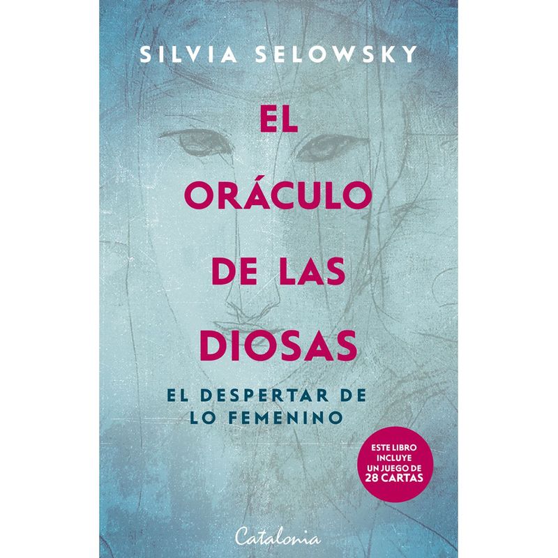 EDITORIAL CATALONIA - EL ORÃCULO DE LAS DIOSAS EL DESPERTAR DE LO FEMENINO