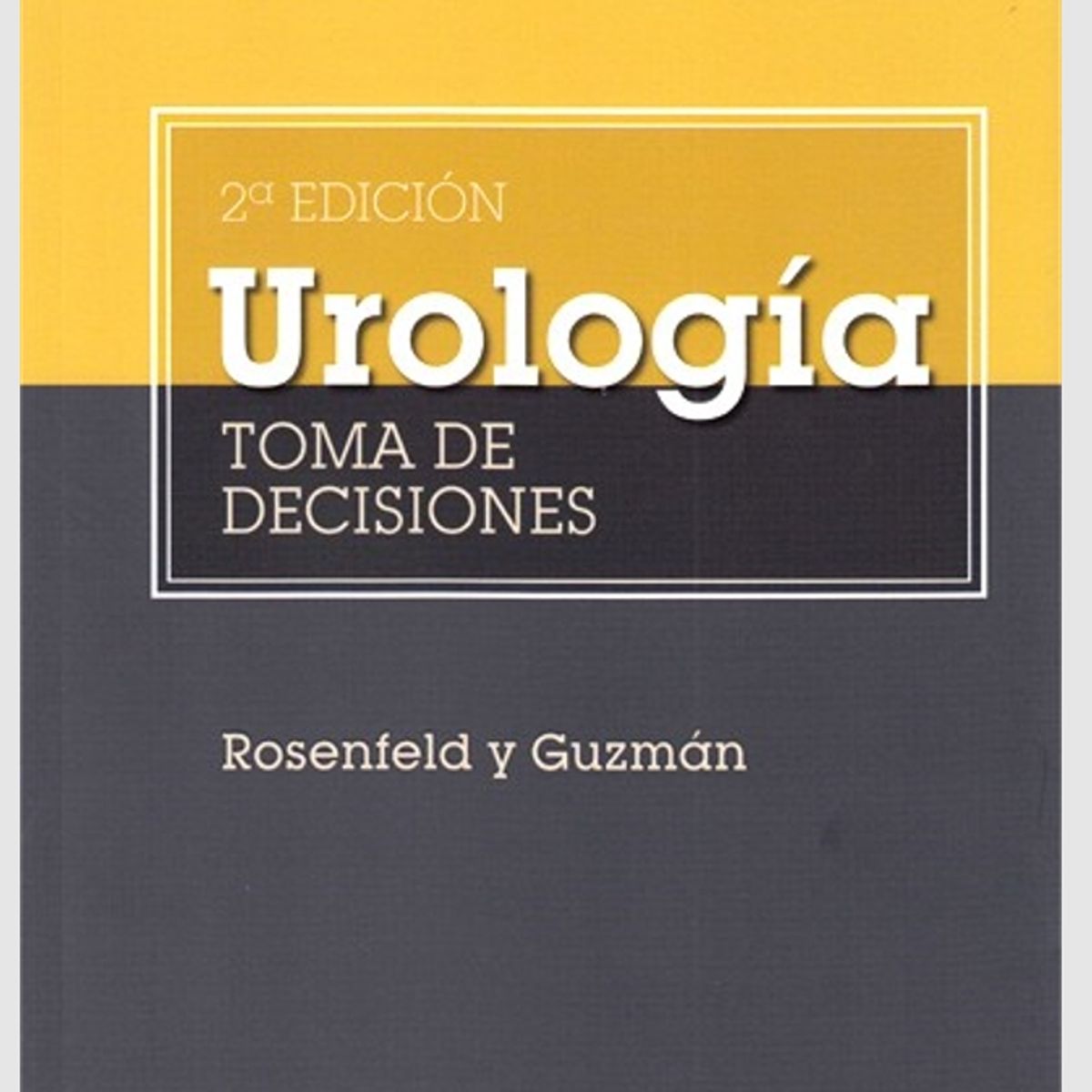 EDITORIAL MEDITERRANEO - Libro Urologia. Toma De Decisiones 2ed.