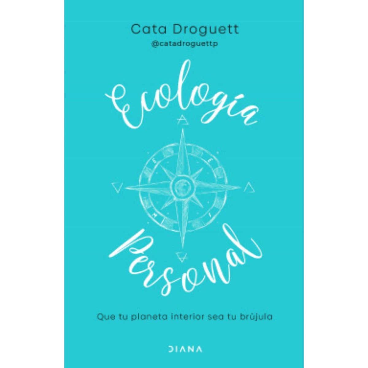 DIANA - Ecología Personal - Autor(a):  Catalina Droguett