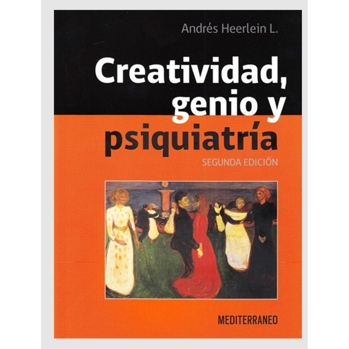 EDITORIAL MEDITERRANEO - Libro Creatividad, Genio Y Psiquiatria 2ed.