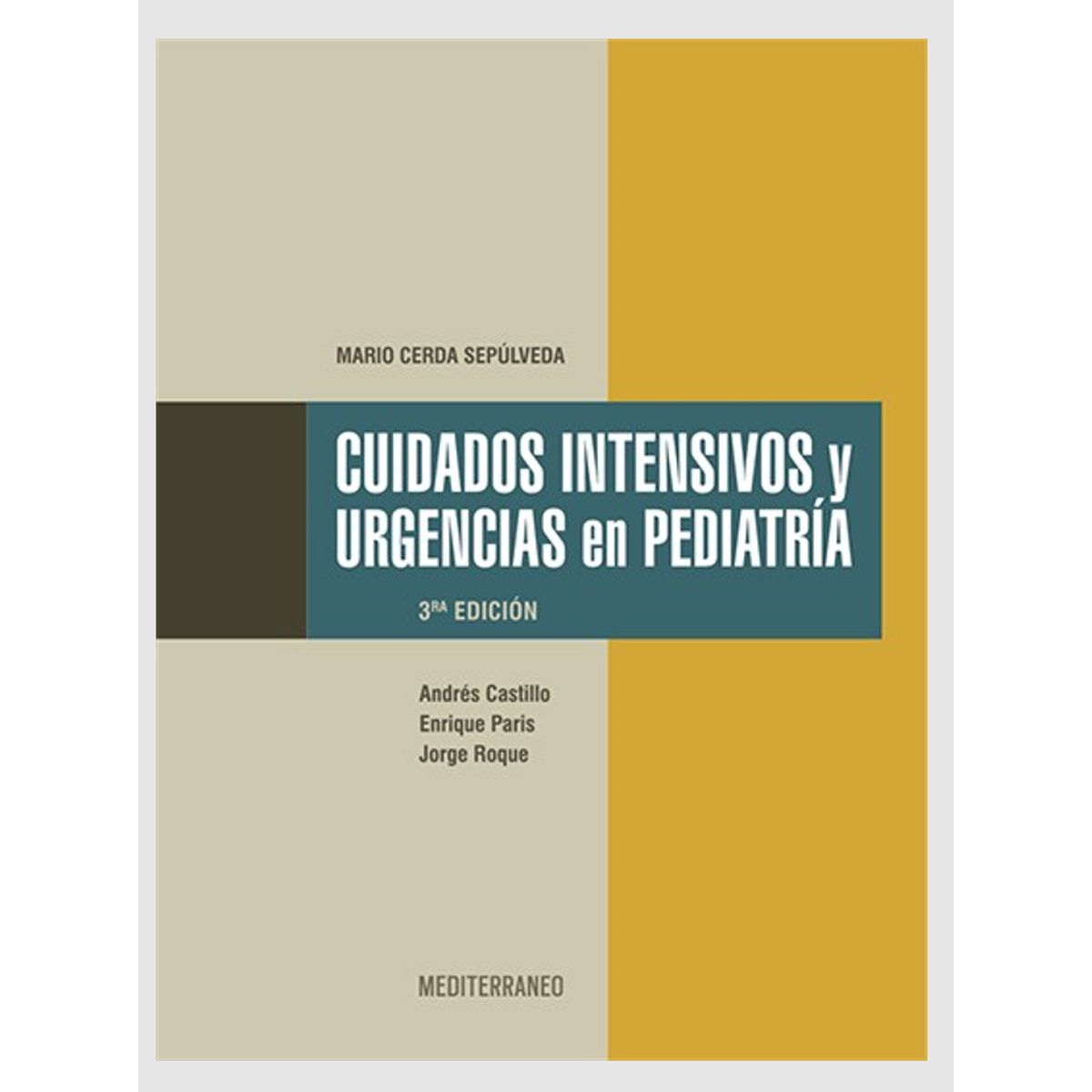 EDITORIAL MEDITERRANEO - Libro Cuidados Intensivos Y Urgencias En Pediatría 3ed.
