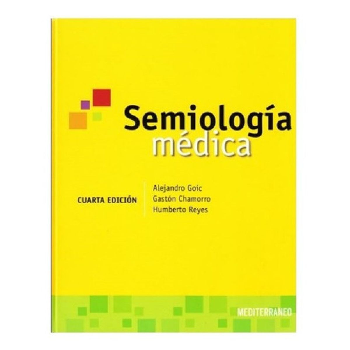 EDITORIAL MEDITERRANEO - Libro Semiología Medica 4ed. (nuevo Y auténtico)