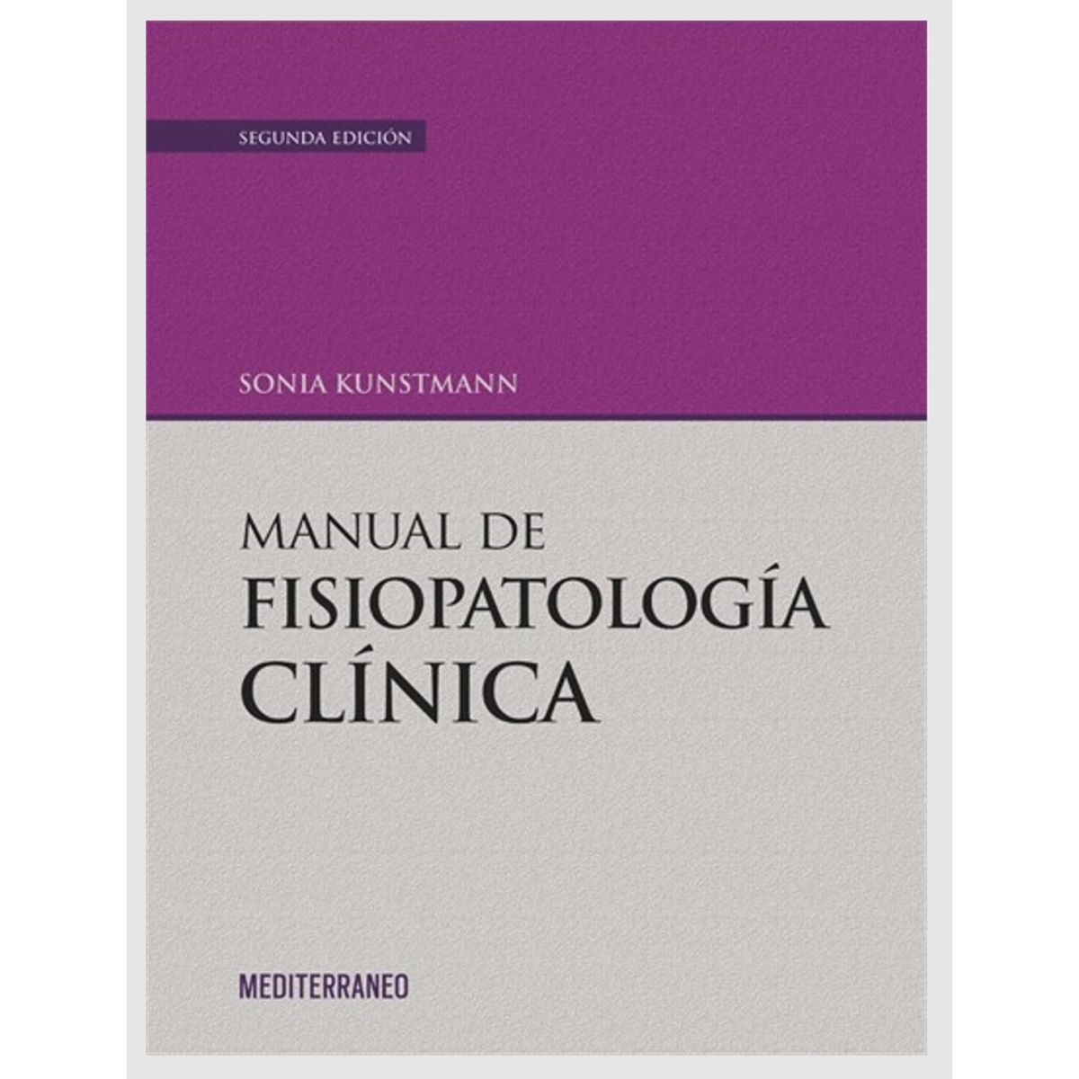 EDITORIAL MEDITERRANEO - Libro Manual De Fisiopatologia Clinica 2ed.