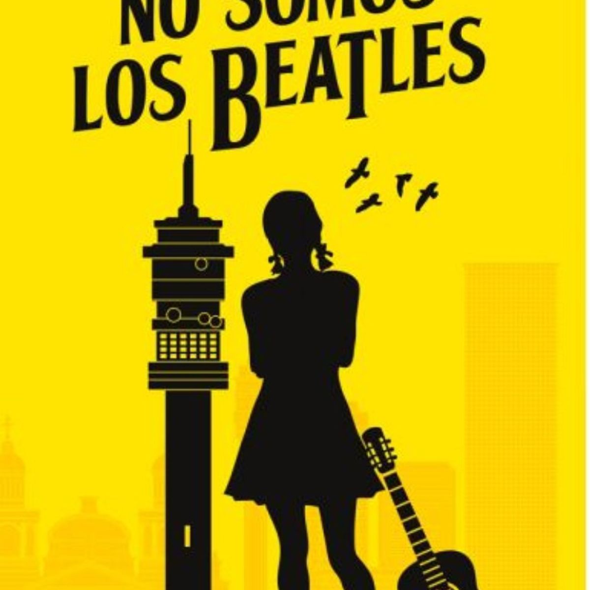 TOP10BOOKS - LIBRO No Somos Los Beatles - No Somos Los Beatles