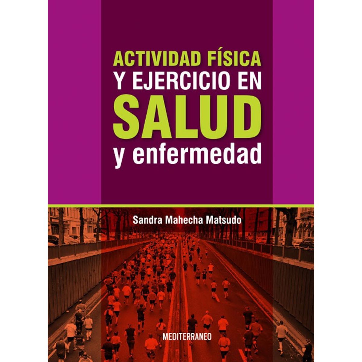 EDITORIAL MEDITERRANEO - Libro Actividad Fisica Y Ejercicio En Salud YEnfermedad