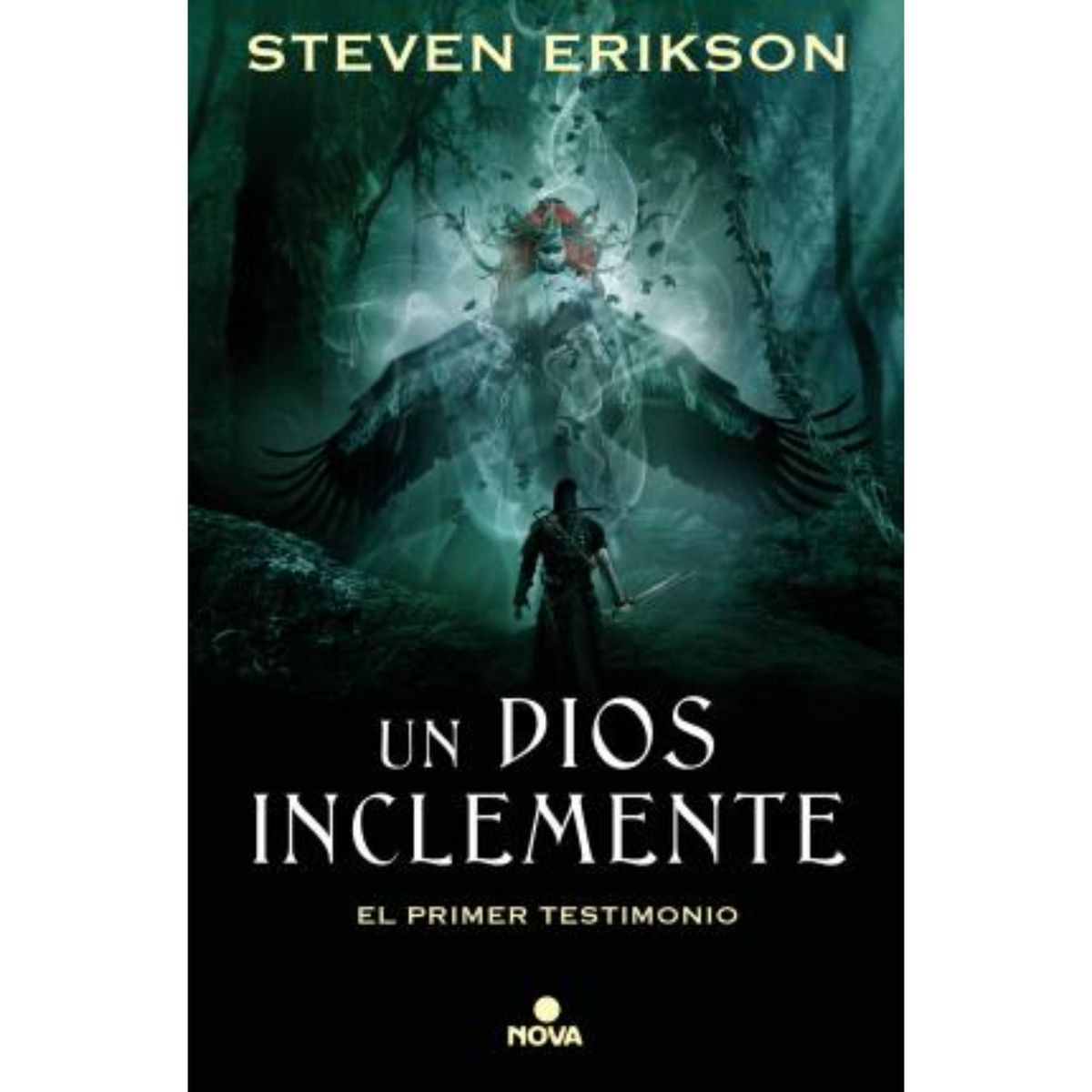 NOVA - Un Dios Inclemente - Autor(a):  Steven Erikson