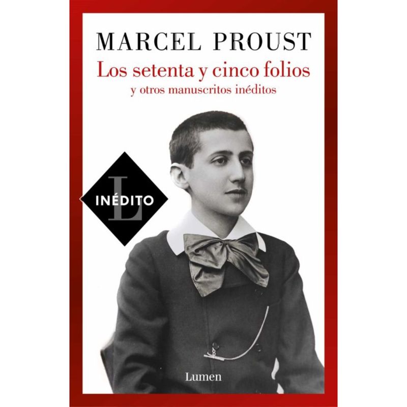 LUMEN - Los Setenta Y Cinco Folios Y Otros Manuscritos Inéditos