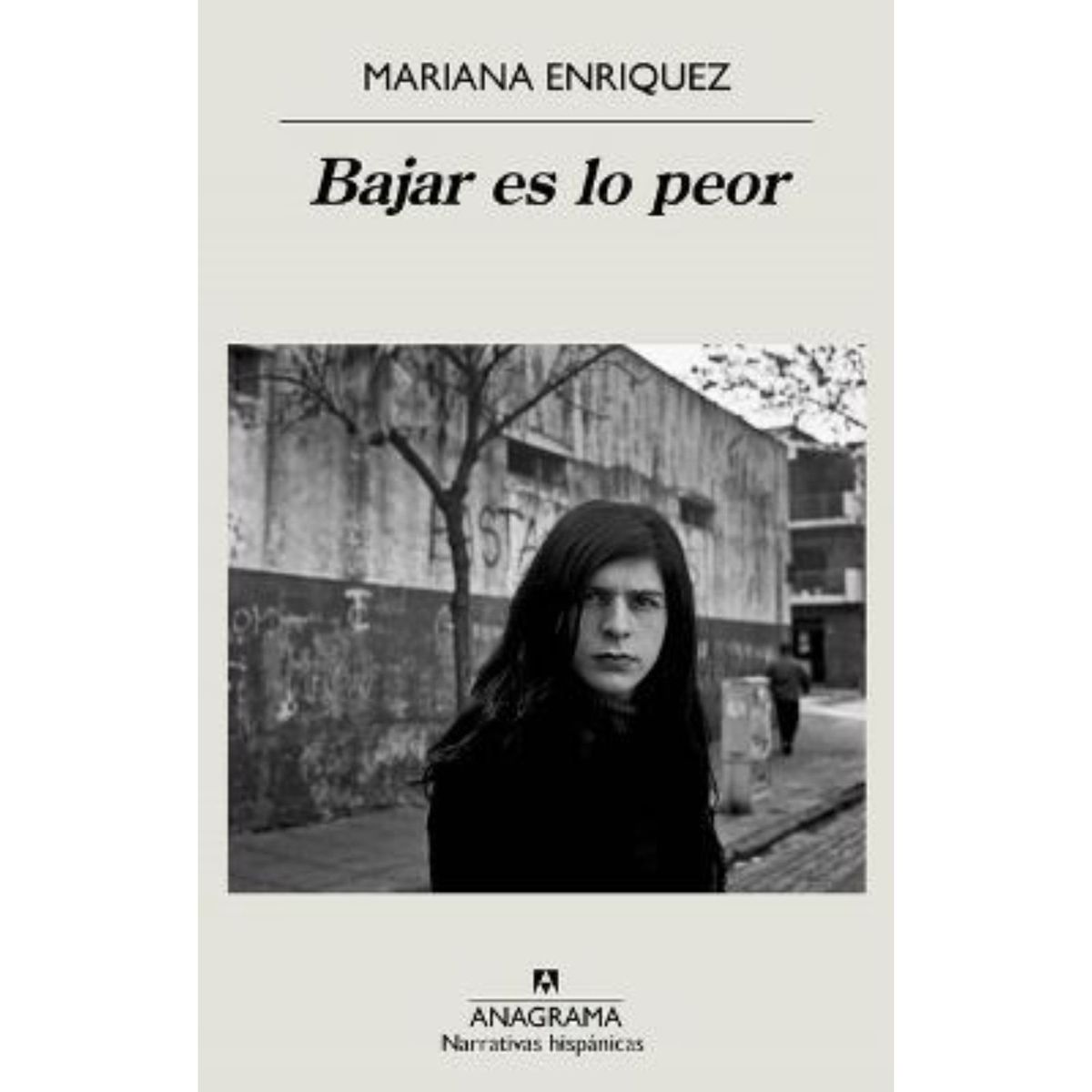 ANAGRAMA - Bajar Es Lo Peor - Autor(a):  Mariana Enriquez