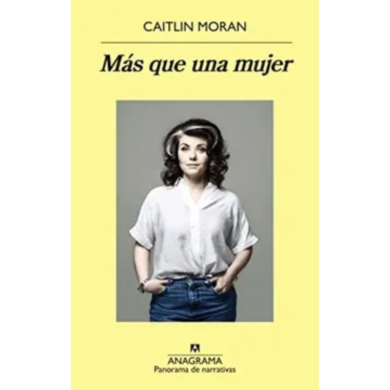ANAGRAMA - Más Que Una Mujer - Autor(a):  Caitlin Moran