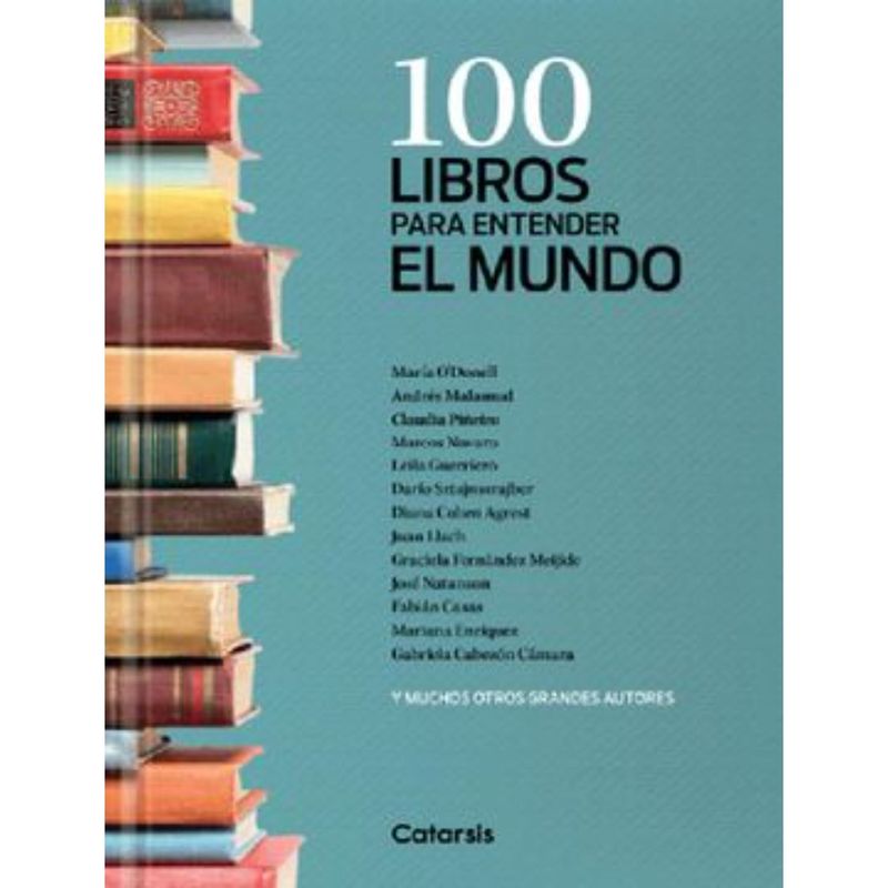 CATAPULTA EDITORES - 100 Libros Para Entender El Mundo
