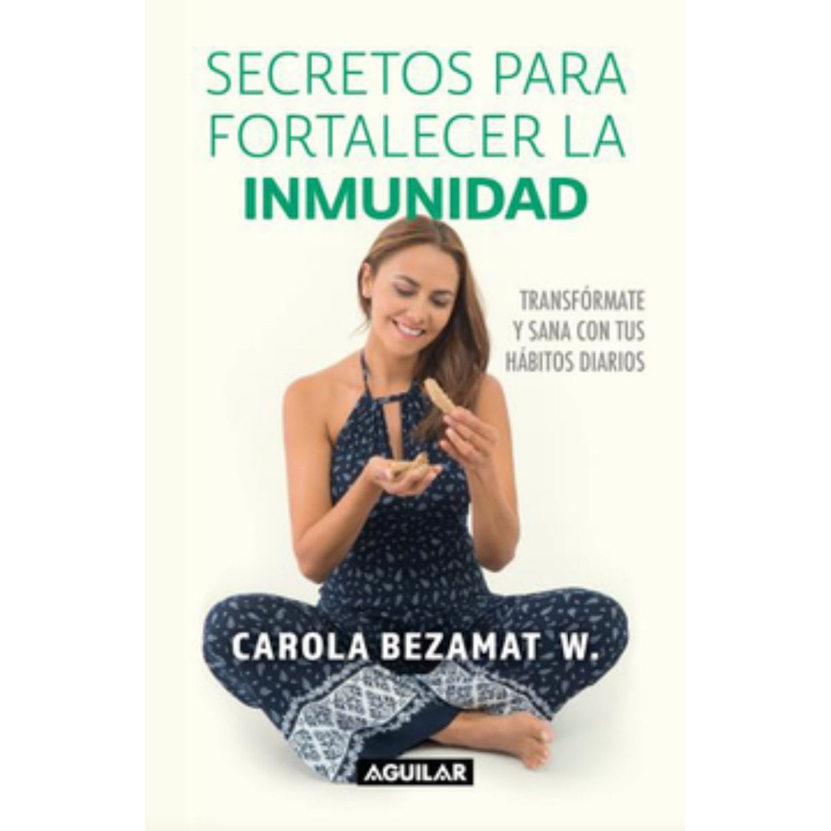 AGUILAR - Secretos Para Fortalecer Tu Inmunidad