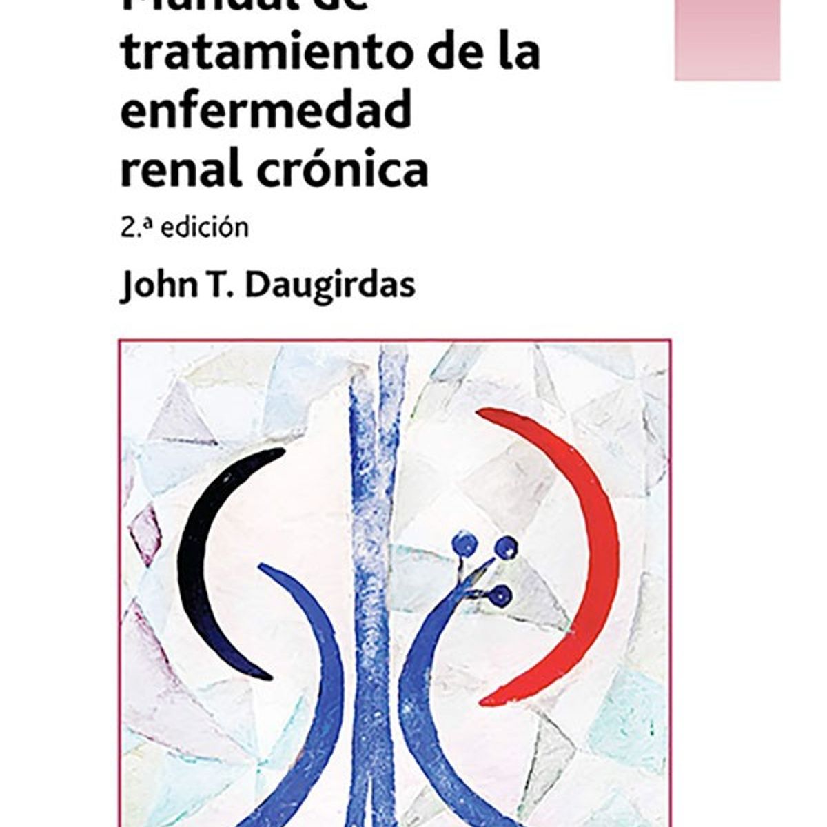 EDITORIAL MEDITERRANEO - Libro Manual De Tratamiento De La Enfermedad Renal Cronica. 2ª Ed.