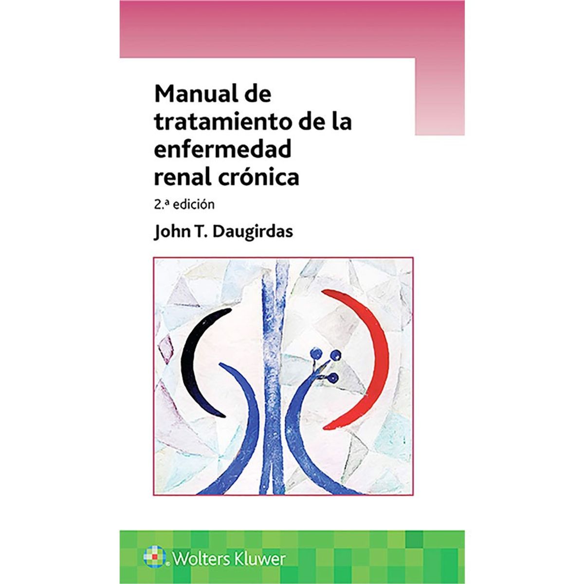 EDITORIAL MEDITERRANEO - Libro Manual De Tratamiento De La Enfermedad Renal Cronica. 2ª Ed.