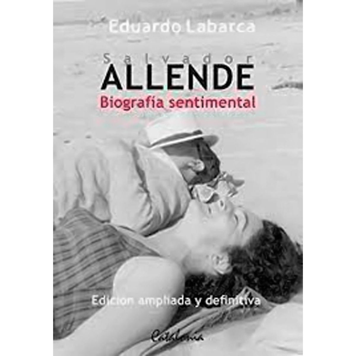 TOP10BOOKS - LIBRO Salvador Allende. Biografia Sentimental