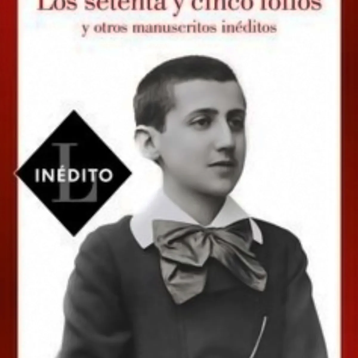TOP10BOOKS - LIBRO Los Setenta Y Cinco Folios Y Otros Manuscritos Ineditos