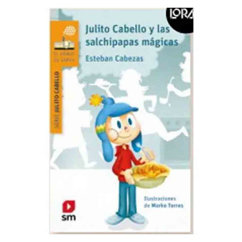 SM - Esteban Cabezas - Julito Cabello Y Las Salchipapas Magicas